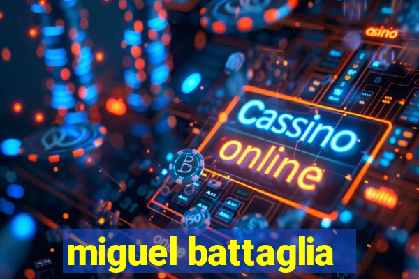 miguel battaglia